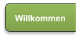 Willkommen